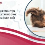 cách rèn luyện tính tập trung cho trẻ