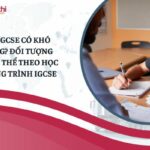 Học IGCSE có khó không