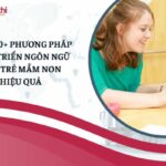 phương pháp phát triển ngôn ngữ cho trẻ mầm non